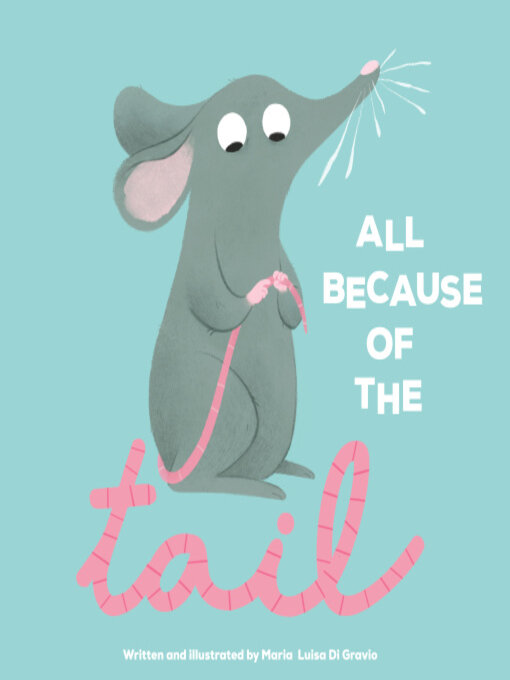 Title details for All Because of the Tail by Maria Luisa Di Gravio - Available